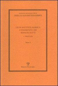 Leon Battista Alberti. Censimento dei manoscritti. Vol. 1: Firenze. - copertina