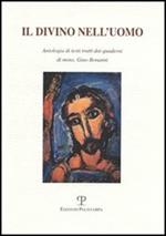 Il divino nell'uomo. Antologia di testi tratti dai quaderni di mons. Gino Bonanni