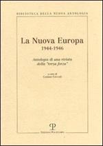 La Nuova Europa 1944-1946. Antologia di una rivista della «terza forza»