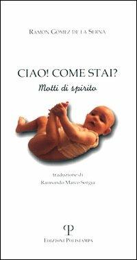 Ciao! Come stai? Motti di spirito - Ramón Gómez de la Serna - copertina