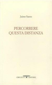 Percorrere questa distanza - Jaime Saenz - copertina