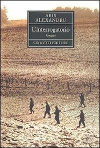 L' interrogatorio - Alexandru Aris - copertina