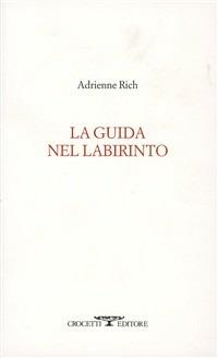 La guida nel labirinto - Adrienne Rich - copertina