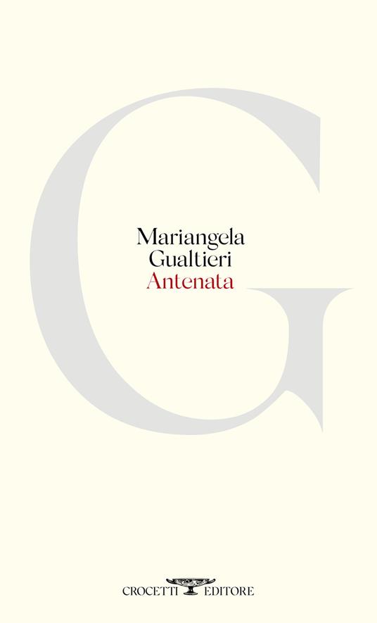 Antenata - Mariangela Gualtieri - Libro - Crocetti - | IBS