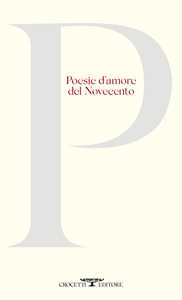 Libro Poesie d'amore del Novecento 