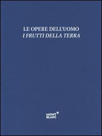 Le opere dell'uomo, i frutti della terra - Nicola Crocetti - 2