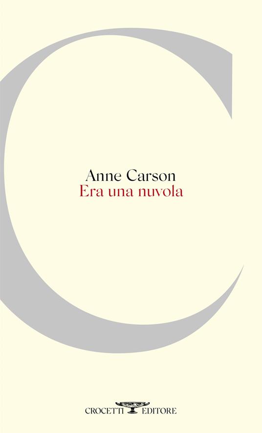 Era una nuvola. Testo inglese a fronte - Anne Carson - copertina