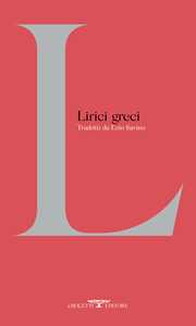 Libro Lirici greci. Testo greco a fronte. Ediz. critica 