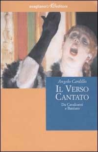 Il verso cantato. Da Cavalcanti a Battiato - Angelo Cardillo - copertina