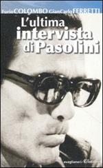 L' ultima intervista di Pasolini