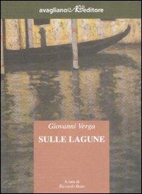 Sulle lagune - Giovanni Verga - Libro - Avagliano - Il melograno