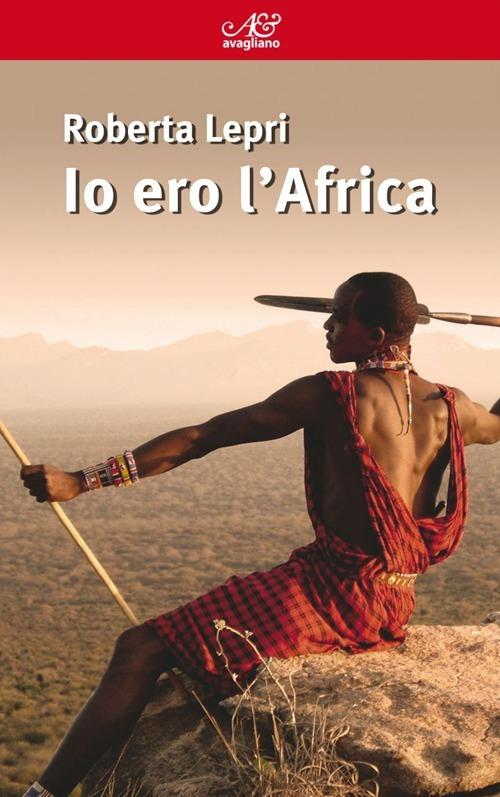 Io ero l'Africa - Roberta Lepri - copertina