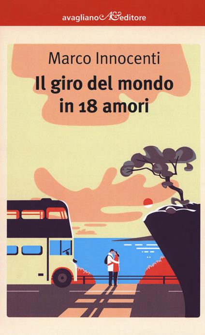 Il giro del mondo in 18 amori - Marco Innocenti - copertina