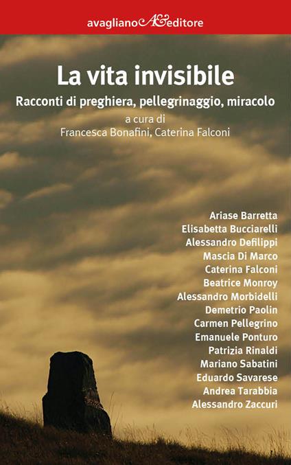 La vita invisibile. Racconti di preghiera, pellegrinaggio, miracolo - copertina