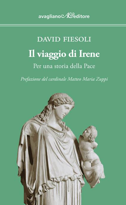 Il viaggio di Irene. Per una storia della pace - David Fiesoli - copertina