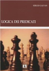 Logica dei predicati - Sergio Galvan - copertina