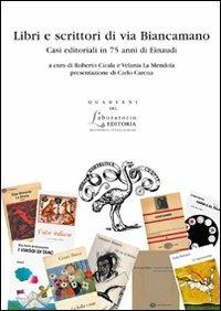 Libri e scrittori di via Biancamano. Casi editoriali in 75 anni di Einaudi - copertina