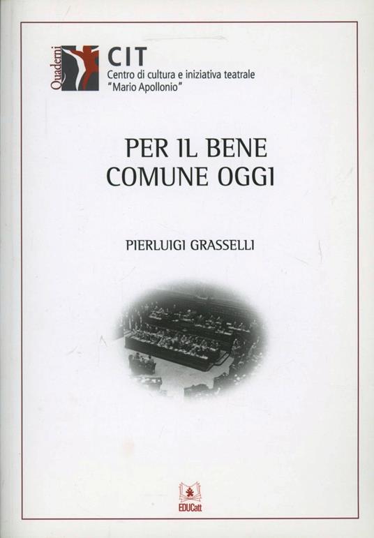 Per il bene comune oggi - Pierluigi Grasselli - copertina