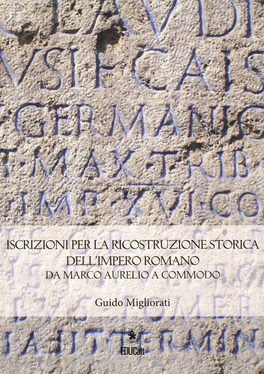 Iscrizioni per la ricostruzione storica dell'impero romano da