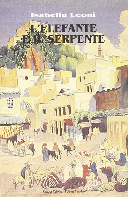 L' elefante e il serpente - Isabella Leoni - copertina