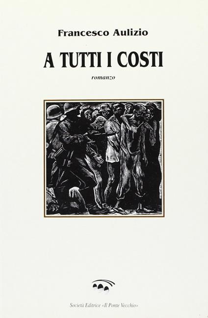 A tutti i costi - Francesco Aulizio - copertina