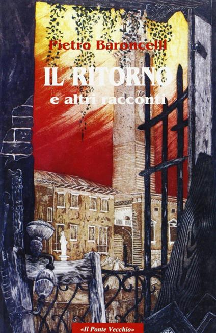 Il ritorno e altri racconti - Pietro Baroncelli - copertina