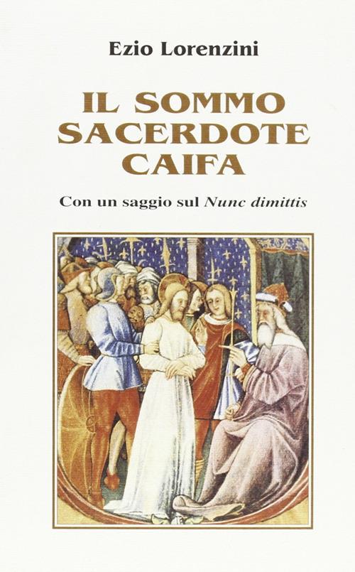 Il sommo sacerdote Caifa - Ezio Lorenzini - copertina