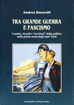 Tra grande guerra e fascismo. Uomini, ricordi e «territori» della politica nella prima metà degli anni Venti