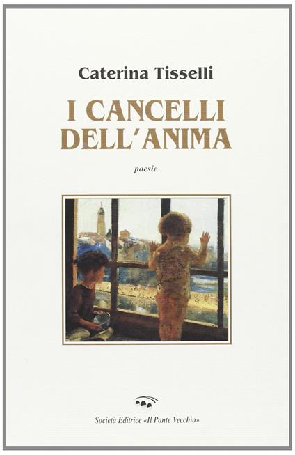 I cancelli dell'anima - Caterina Tisselli - copertina