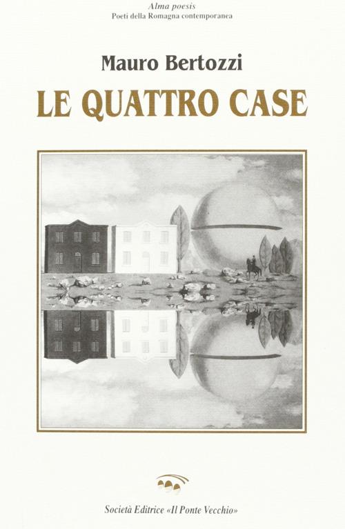 Le quattro case - Mauro Bertozzi - copertina