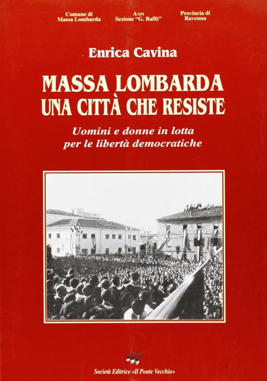 Massa Lombarda. Una città che resiste - Enrica Cavina - copertina