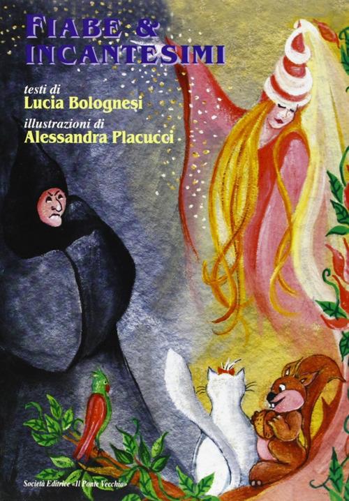 Fiabe & incantesimi - Lucia Bolognesi - copertina