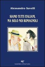 Siamo tutti italiani, ma solo noi romagnoli