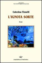 L' ignota sorte