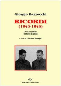 Ricordi (1943-1945) - Giorgio Bazzocchi - copertina