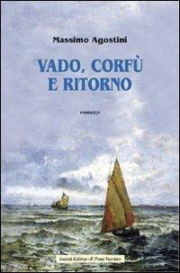 Vado, Corfù e ritorno - Massimo Agostini - copertina