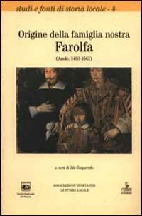 Origini della famiglia nostra Farolfa (Asolo, 1460-1641) - copertina