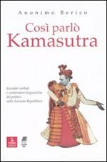 Così parlò kamasutra. Scandali verbali e contorsioni linguistiche dei politici nella seconda Repubblica