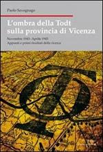 L'ombra della Todt sulla provincia di Vicenza. Novembre 1943-Aprile 1945. Appunti e primi risultati della ricerca