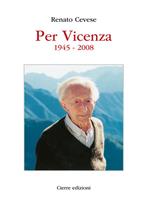 Per Vicenza. 1945-2008