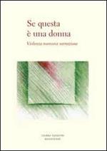 Se questa è una donna. Violenza memoria narrazione