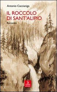 Il Roccolo di Sant'Alipio - Antonio Caccianiga - copertina