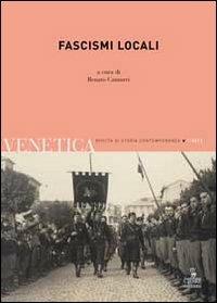 Venetica. Annuario di storia delle Venezie in età contemporanea (2011). Vol. 1: Fascismi locali - copertina
