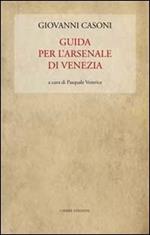 Guida per l'Arsenale di Venezia