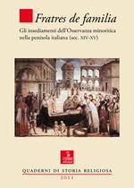 Fratres de familia. Gli insediamenti dell'osservanza minoritica nella penisola italiana