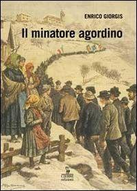 Il minatore agordino - Enrico Giorgis - copertina