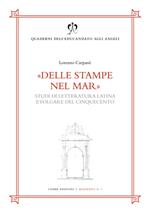 Delle stampe nel mar. Studi di letteratura latina e volgare del Cinquecento