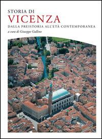 Storia di Vicenza. Dalla preistoria all'età contemporanea - copertina