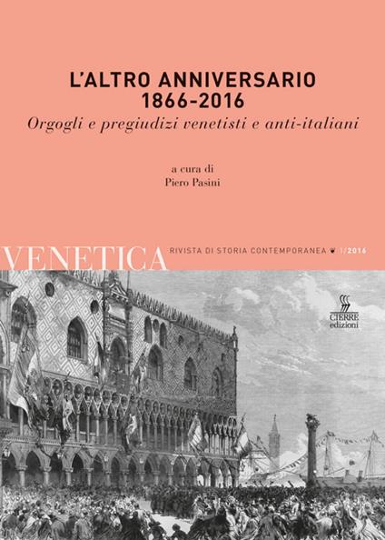 L' altro anniversario 1866-2016. Orgogli e pregiudizi venetisti e anti-italiani - copertina