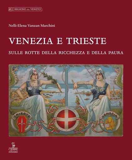 Venezia e Trieste - Nelly E. Vanzan Marchini - copertina